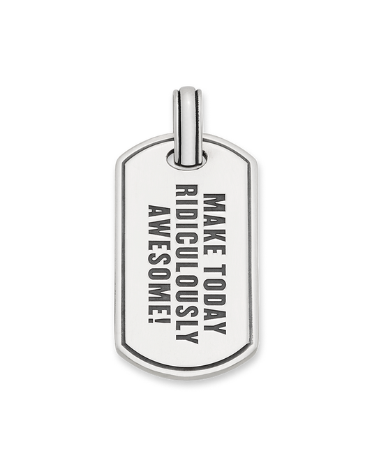 Consuela "Make Today Ridiculously Awesome" Classic Tag Pendant